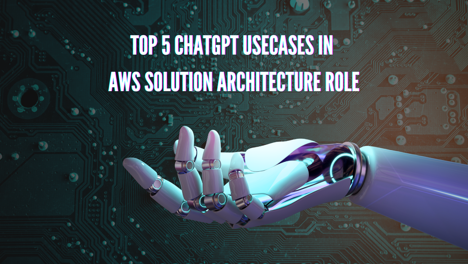 Top 5 ChatGPT use cases in AWS Solution Architecture role