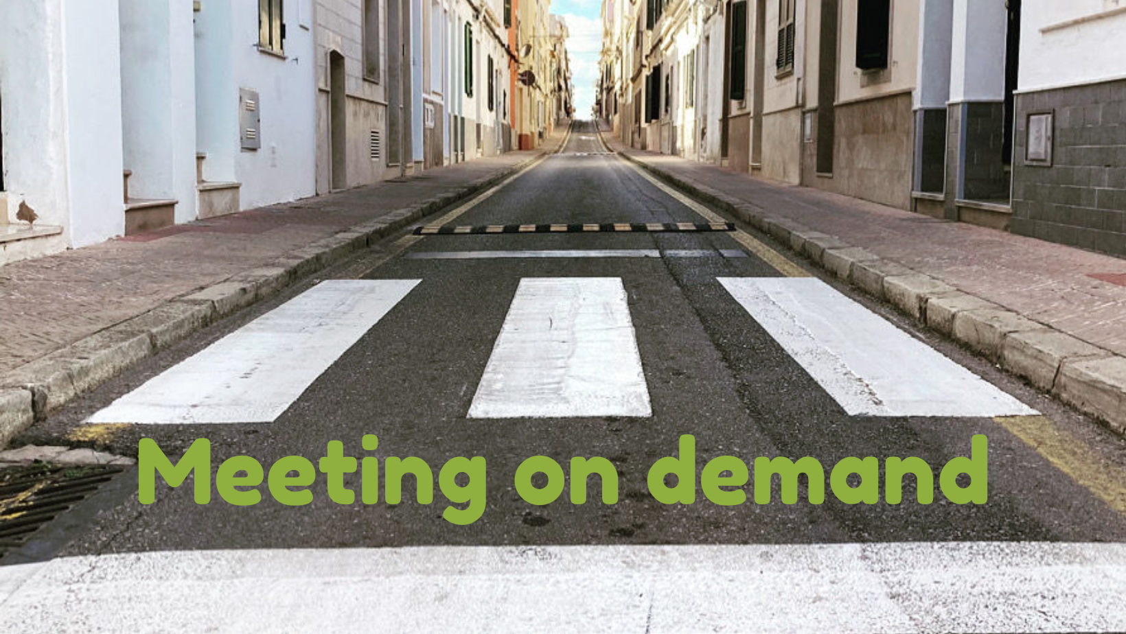 Meetings on demand